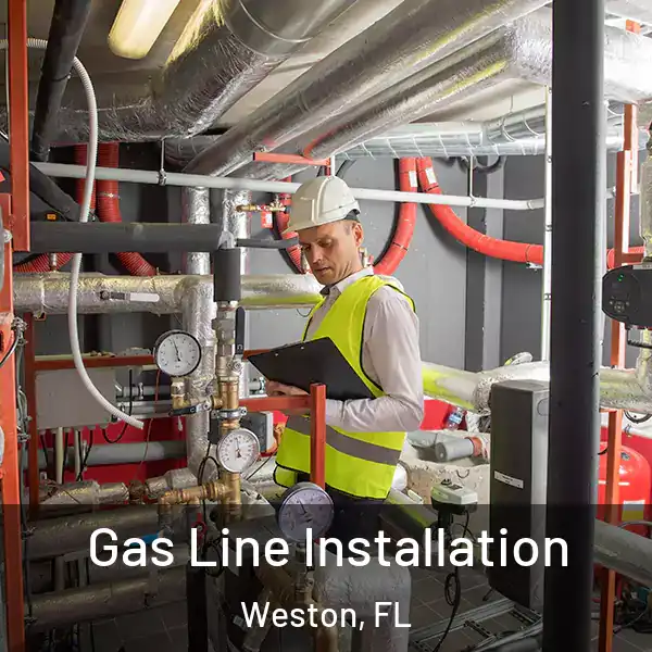  Gas Line Installation Weston, FL