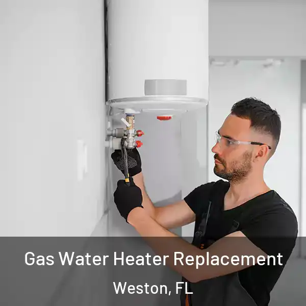  Gas Water Heater Replacement Weston, FL