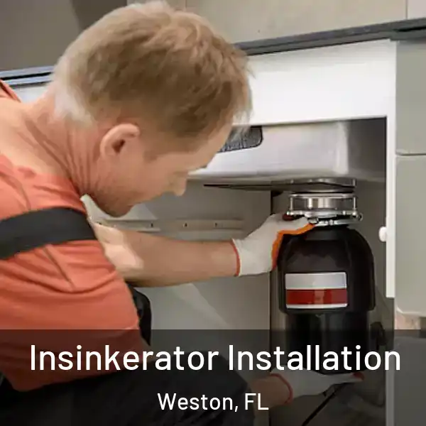  Insinkerator Installation Weston, FL