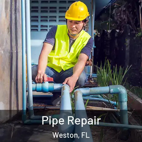  Pipe Repair Weston, FL
