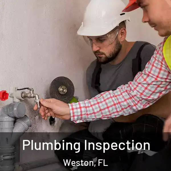  Plumbing Inspection Weston, FL