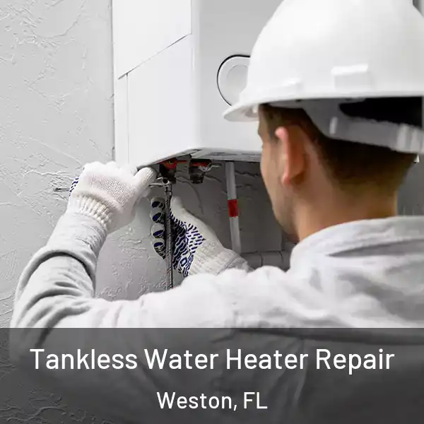  Tankless Water Heater Repair Weston, FL